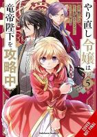 Do-Over Damsel Conquers the Dragon Emperor, Vol. 5 (manga)