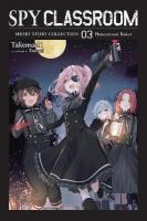Spy Classroom Short Story Collection, Vol. 3 (light novel): Volume 3