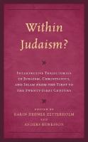 Within Judaism? Interpretive Trajectories in Judaism, Christianity, and  Islam from the First to the Twenty-First Century