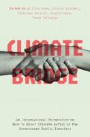 Climate Bridge: An International Perspective on How to Enact Climate Action at the  Government Public Interface