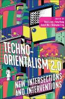 Techno-Orientalism 2.0: New Intersections and Interventions