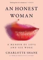 Honest Woman: A Memoir of Love and Sex Work