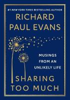 Sharing Too Much: Musings from an Unlikely Life