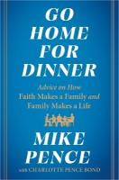 Go Home for Dinner: Advice on How Faith Makes a Family and Family Makes a Life