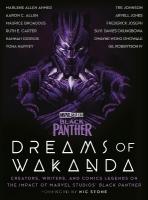Marvel Studios' Black Panther: Dreams of Wakanda: Creators, Writers, and Comics Legends on the Impact of Marvel Studios' Black  Panther