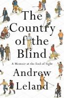 Country of the Blind: A Memoir at the End of Sight