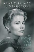 Front Row Seat: An Intimate Look at Broadway, Hollywood, and the Age of Glamour