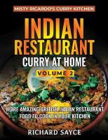 Indian Restaurant Curry at Home Volume 2: Misty Ricardo's Curry Kitchen Revised edition