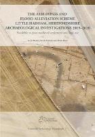A120 Bypass and Flood Alleviation Scheme Little Hadham, Hertfordshire  Archaeological Investigations 20192020: Neolithic to post-medieval settlement and land-use