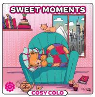 Sweet Moment - Cosy Colo: A creative colouring book to unwind with adorable animals and cosy moments