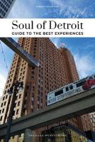 Soul of Detroit Guide: Unforgettable experiences that capture the soul of Detroit