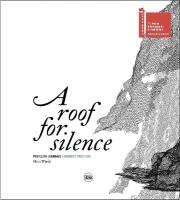 Roof for Silence (Bilingual edition): Lebanese Pavilion  Venice Architecture Biennale