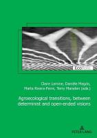 Agroecological transitions, between determinist and open-ended visions New edition