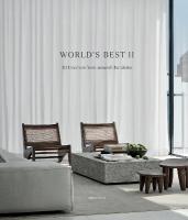 World's Best II: 50 Interiors From Around the Globe