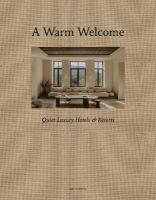 Warm Welcome: Quiet Luxury Hotels & Resorts