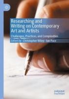 Researching and Writing on Contemporary Art and Artists: Challenges, Practices, and Complexities 2020 ed.
