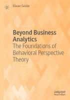 Beyond Business Analytics: The Foundations of Behavioral Perspective Theory 2022 ed.
