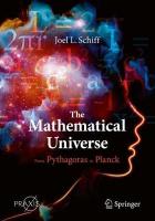 Mathematical Universe: From Pythagoras to Planck 1st ed. 2020