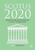 SCOTUS 2020: Major Decisions and Developments of the U.S. Supreme Court 2021 ed.