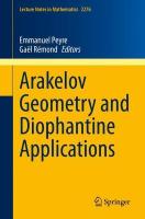 Arakelov Geometry and Diophantine Applications 1st ed. 2021