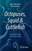 Octopuses, Squid & Cuttlefish: Seafood for Today and for the Future 2021 ed.
