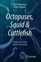 Octopuses, Squid & Cuttlefish: Seafood for Today and for the Future 2021 ed.