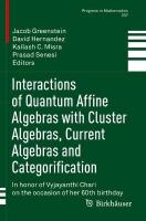 Interactions of Quantum Affine Algebras with Cluster Algebras, Current  Algebras and Categorification: In honor of Vyjayanthi Chari on the occasion of her 60th birthday 2021 ed.