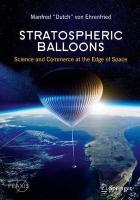 Stratospheric Balloons: Science and Commerce at the Edge of Space 1st ed. 2021