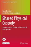 Shared Physical Custody: Interdisciplinary Insights in Child Custody Arrangements 1st ed. 2021