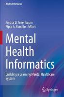 Mental Health Informatics: Enabling a Learning Mental Healthcare System 2021 ed.