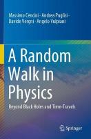 Random Walk in Physics: Beyond Black Holes and Time-Travels 2021 ed.
