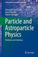 Particle and Astroparticle Physics: Problems and Solutions 1st ed. 2021
