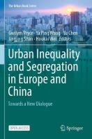 Urban Inequality and Segregation in Europe and China: Towards a New Dialogue 1st ed. 2021