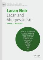 Lacan Noir: Lacan and Afro-pessimism 1st ed. 2021