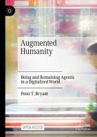 Augmented Humanity: Being and Remaining Agentic in a Digitalized World 1st ed. 2021