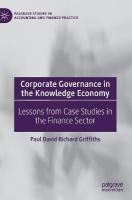 Corporate Governance in the Knowledge Economy: Lessons from Case Studies in the Finance Sector 2021 ed.