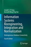 Information Systems Reengineering, Integration and Normalization: Heterogeneous Database Connectivity 4th ed. 2021