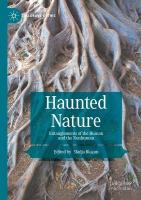 Haunted Nature: Entanglements of the Human and the Nonhuman 2021 ed.