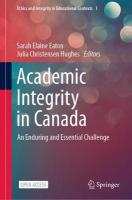 Academic Integrity in Canada: An Enduring and Essential Challenge 1st ed. 2022