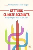 Settling Climate Accounts: Navigating the Road to Net Zero 1st ed. 2021