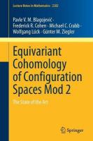 Equivariant Cohomology of Configuration Spaces Mod 2: The State of the Art 1st ed. 2021