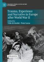 Trauma, Experience and Narrative in Europe after World War II 2022 ed.