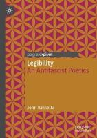 Legibility: An Antifascist Poetics 2022 ed.