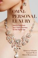 Omni-personal Luxury: How to Transform your Luxury Business for the Digital Age 2022 ed.