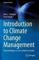 Introduction to Climate Change Management: Transitioning to a Low-Carbon Economy 2021 ed.