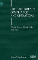 Cryptocurrency Compliance and Operations: Digital Assets, Blockchain and DeFi 2022 ed.