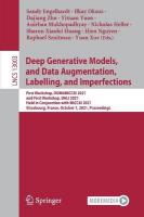 Deep Generative Models, and Data Augmentation, Labelling, and Imperfections: First Workshop, DGM4MICCAI 2021, and First Workshop, DALI 2021, Held in  Conjunction with MICCAI 2021, Strasbourg, France, October 1, 2021, Proceedings 1st ed. 2021