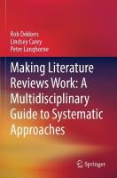 Making Literature Reviews Work: A Multidisciplinary Guide to Systematic  Approaches 2022 ed.