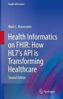 Health Informatics on FHIR: How HL7's API is Transforming Healthcare 2nd ed. 2022