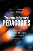 Trauma-Informed Pedagogies: A Guide for Responding to Crisis and Inequality in Higher Education 1st ed. 2022